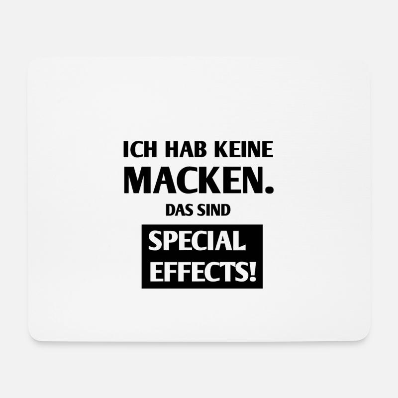 Ich habe keine Macken. Special Effects Spruch - Mousepad (Querformat) - Weiß