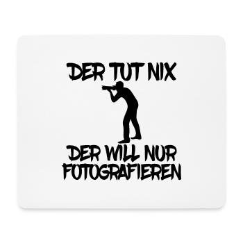 der tut nix der will nur fotografieren fotografie - Mousepad (Querformat) - Weiß - Vorne