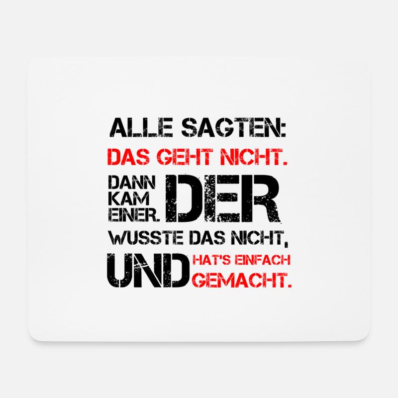 Alle sagten das geht nicht - Mousepad (Querformat) - Weiß