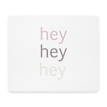 hey hey hey - Mousepad (Querformat) - Weiß - Vorne