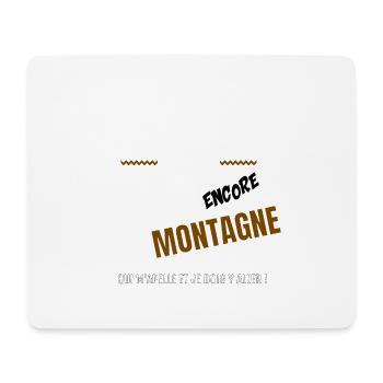 j'peux pas j'ai encore la montagne qui m’appelle… - Tapis de souris (format paysage) - blanc - Devant