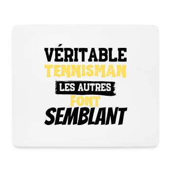 veritable tennisman les autres font semblant - Tapis de souris (format paysage) - blanc - Devant
