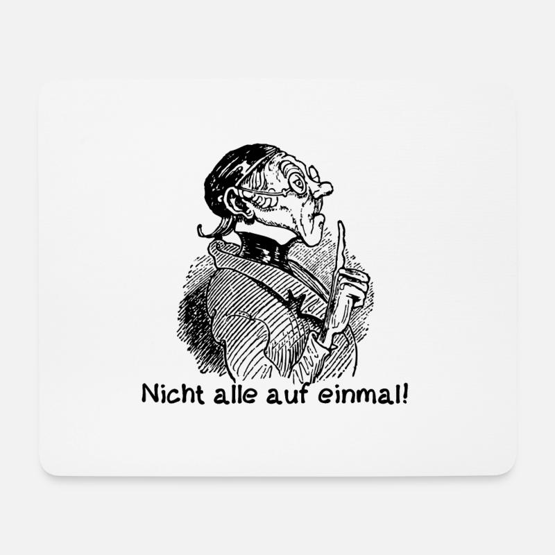 Nicht alle auf einmal Wilhelm Busch Lehrer Lämpel - Mousepad (Querformat) - Weiß