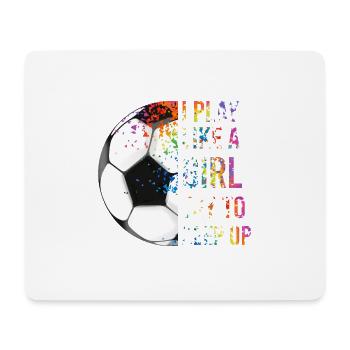 Je joue comme une fille qui essaie de suivre le football - Tapis de souris (format paysage) - blanc - Devant