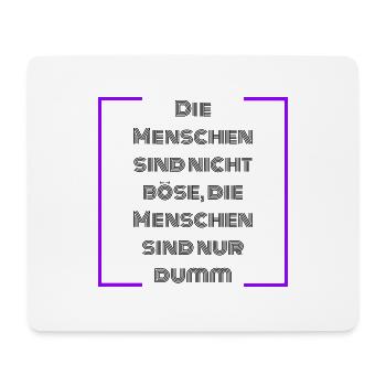 Die Menschen sind nicht Böse - Mousepad (Querformat) - Weiß - Vorne