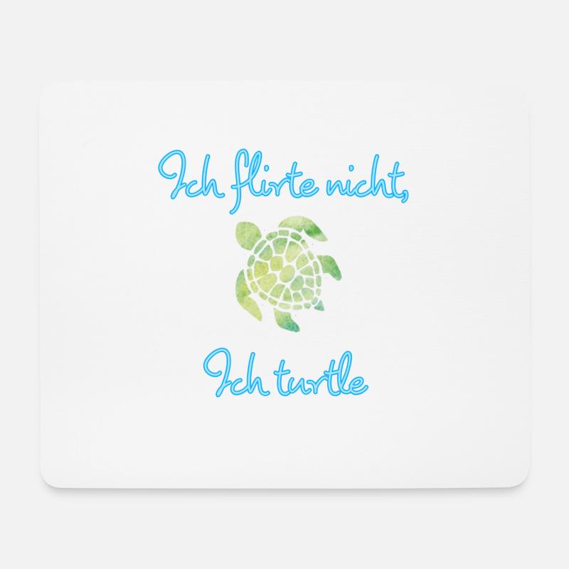 Ich flirte nicht – ich turtle - Mousepad (Querformat) - Weiß