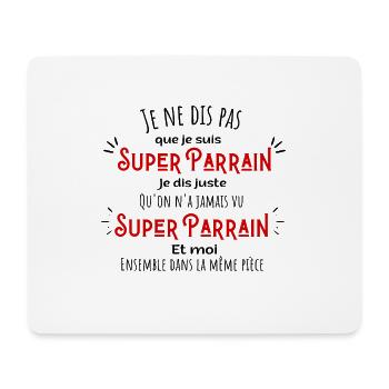 Je ne dis pas que je suis super parrain - Tapis de souris (format paysage) - blanc - Devant