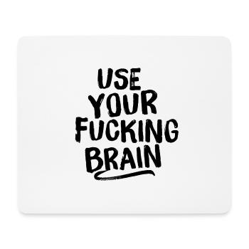Use Your Fucking Brain - black - Mousepad (Querformat) - Weiß - Vorne