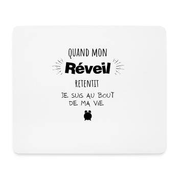 Quand mon réveil retentit je suis au bout - Tapis de souris (format paysage) - blanc - Devant