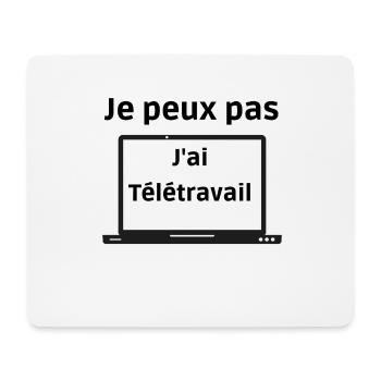 Je peux pas j'ai télétravail! - Tapis de souris (format paysage) - blanc - Devant