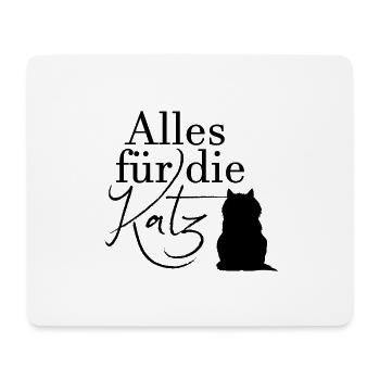 Alles für die Katz Katze Haustier Geschenk Desgin - Mousepad (Querformat) - Weiß - Vorne
