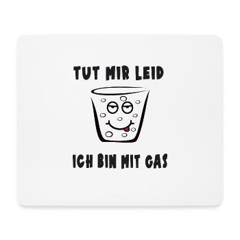 Tut mir leid ich bin mit Gas - Mousepad (Querformat) - Weiß - Vorne