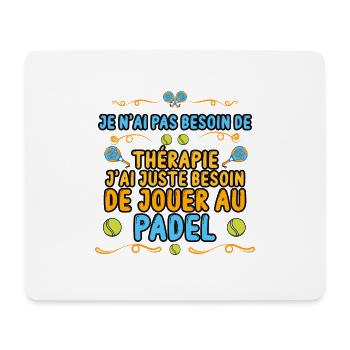 pas thérapie j'ai padel Humour cadeu padelistes - Tapis de souris (format paysage) - blanc - Devant