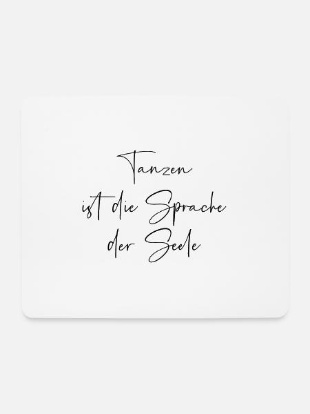 Tanzen ist die Sprache der Seele - Mousepad (Querformat) - Weiß