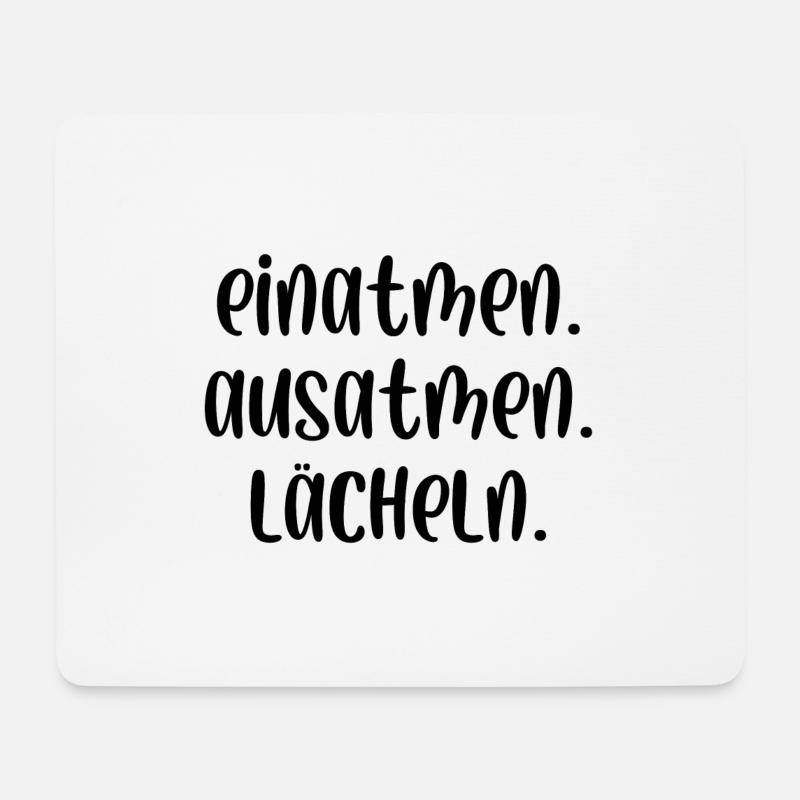Einatmen Ausatmen Lächeln - Mousepad (Querformat) - Weiß