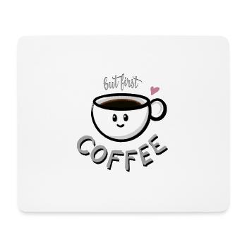 but first COFFEE - Mousepad (Querformat) - Weiß - Vorne