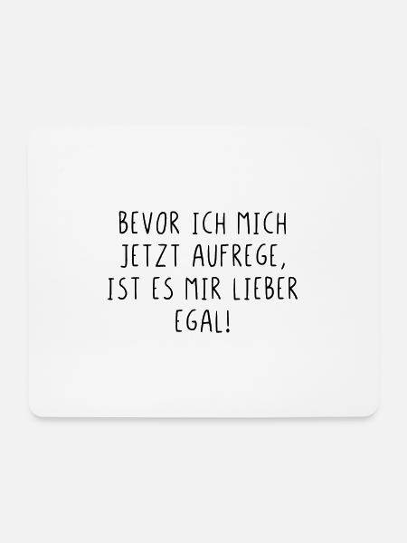 Bevor ich mich jetzt aufrege ist es mir egal - Mousepad (Querformat) - Weiß