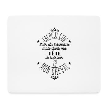 Je Suis à Cheval | Idée Cadeau Humour équitation - Tapis de souris (format paysage) - blanc - Devant