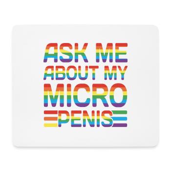 Ask me about my Micro Penis - Mouse Pad (horizontal) - white - Front