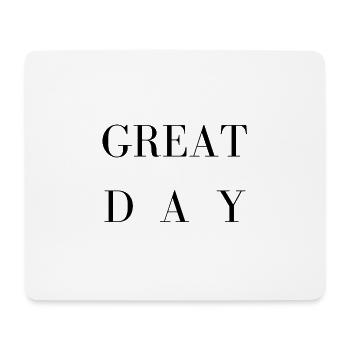 Great Day Shirt! - Mousepad (Querformat) - Weiß - Vorne
