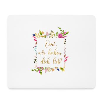 Omi wir haben dich lieb! - Mousepad (Querformat) - Weiß - Vorne