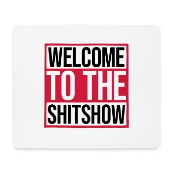 Witziger Spruch Shitshow - Mousepad (Querformat) - Weiß - Vorne