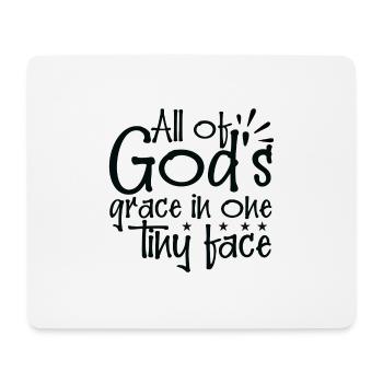 All of Gods grace in one tiny face - Mouse Pad (horizontal) - white - Front
