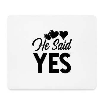 He said yes wedding saying - Mouse Pad (horizontal) - white - Front