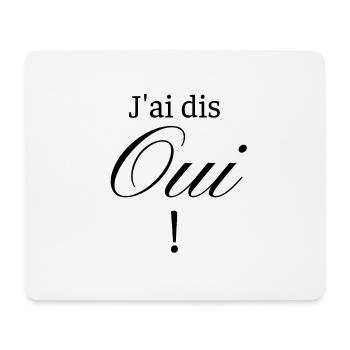 J'ai dis Oui ! - Tapis de souris (format paysage) - blanc - Devant