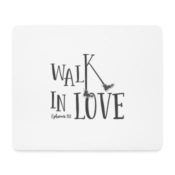 Christian Design Walk in Love Epheser 5,2 - Mousepad (Querformat) - Weiß - Vorne
