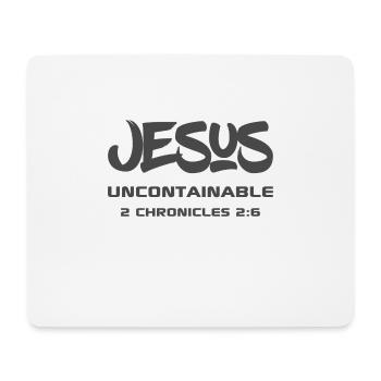 Christian Design Jesus, Uncontainable 2 - Mousepad (Querformat) - Weiß - Vorne