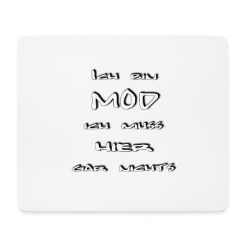 Ich bin Mod weiss - Mousepad (Querformat) - Weiß - Vorne