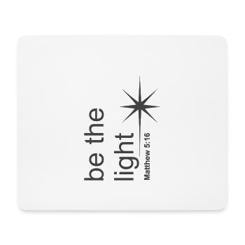 Christian Design Be the Light Matthäus 5 Vers 16 - Mousepad (Querformat) - Weiß - Vorne