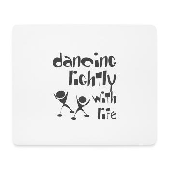 Christian Design Dancing Lightly with Life - Mouse Pad (horizontal) - white - Front