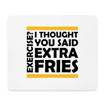 Exercise Extra Fries Quote - Mouse Pad (horizontal) - white - Front