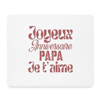 Joyeux anniversaire papa je t'aime - Tapis de souris (format paysage) - blanc - Devant
