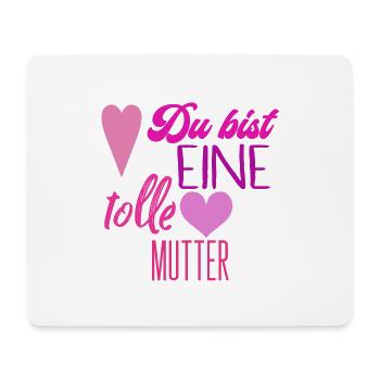 Du bist eine tolle mutter - Mousepad (Querformat) - Weiß - Vorne
