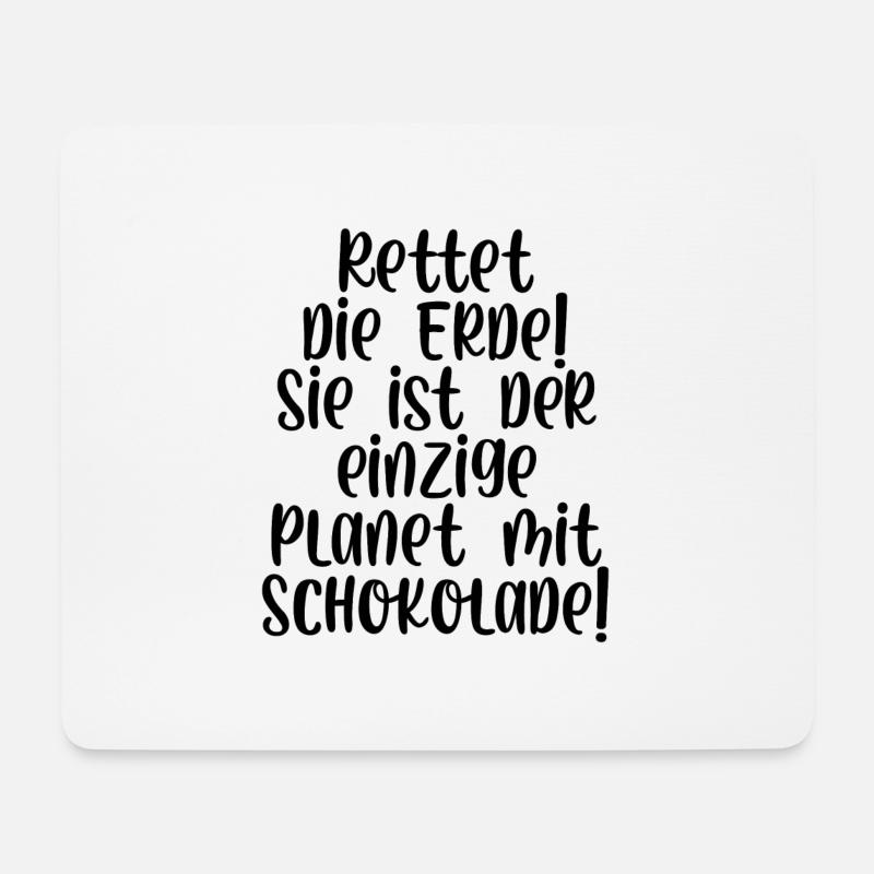 Rettet die Erde sie ist der Planet mit Schokolade - Mousepad (Querformat) - Weiß