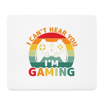 Gamergaming, Konsole - Can't hear you I'am Gaming - Mousepad (Querformat) - Weiß - Vorne