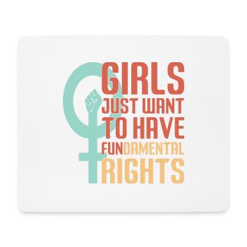 Girls just want to have Fundamental Rights - Mouse Pad (horizontal) - white - Front