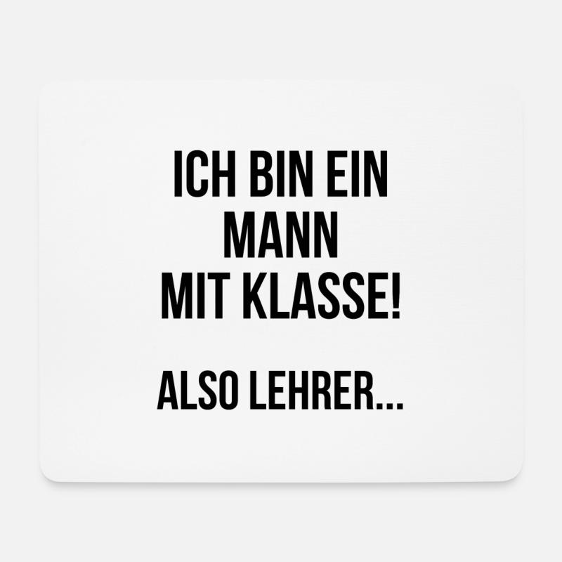 Ich bin ein Mann mit Klasse also Lehrer - Mousepad (Querformat) - Weiß