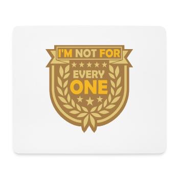 Im not for everyone - Mouse Pad (horizontal) - white - Front