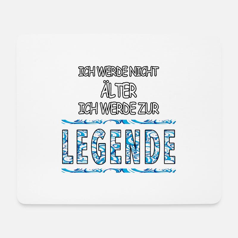 Ich werde nicht älter, ich werde zur Legende - Mousepad (Querformat) - Weiß