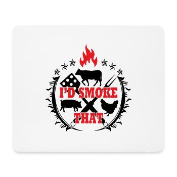 I´d Smoke That - Mousepad (Querformat) - Weiß - Vorne
