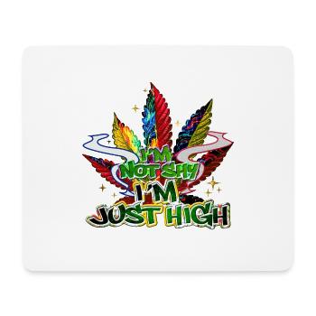 I'm not shy I'm just high Hippie Design - Mousepad (Querformat) - Weiß - Vorne