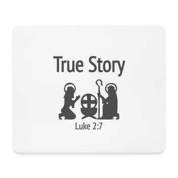Christliches Weihnachtsdesign True Story Lukas 2 - Mousepad (Querformat) - Weiß - Vorne
