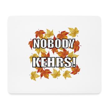 Herbst Spruch "Nobody Kehrs!" lustiges Design - Mousepad (Querformat) - Weiß - Vorne