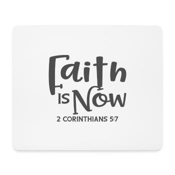 Christian Design Faith is Now 2 Corinthians 5 - Mouse Pad (horizontal) - white - Front