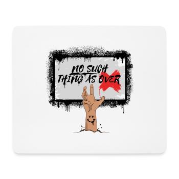 No Such Thing As Over 1 - Mousepad (Querformat) - Weiß - Vorne
