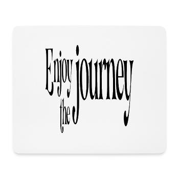 Enjoy the Journey - Mouse Pad (horizontal) - white - Front